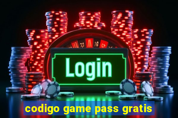 codigo game pass gratis